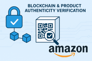 Blockchain & Product Authenticity Verification on Amazon