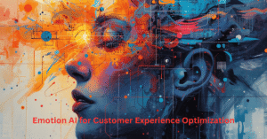 Emotion AI for Customer Experience Optimization